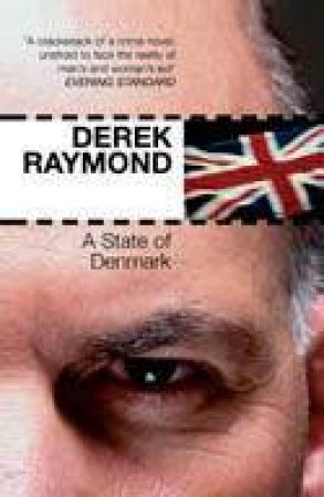 A State Of Denmark by Derek Raymond