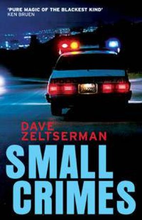 Small Crimes by Dave Zeltserman