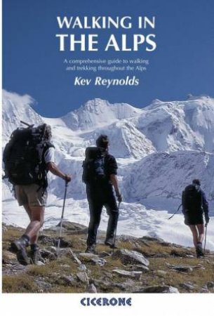 Walking in the Alps 2/e by Kev Reynolds