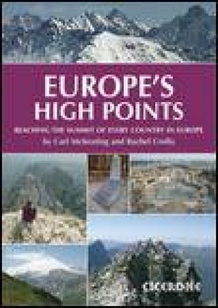 Europe's High Points: Getting to the Top in 50 Countries by Carl McKeating