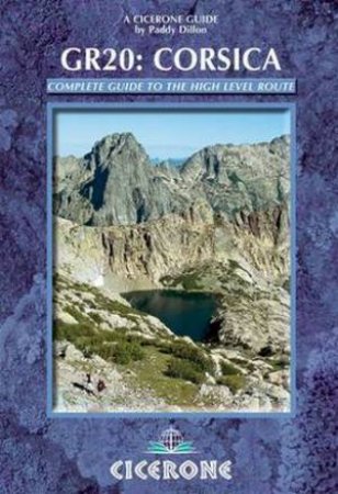 GR20 Corsica: Complete Guide to the High Level Route (3rd Edition) by Paddy Dillon