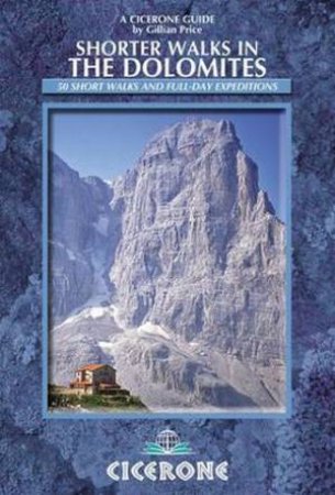 Shorter Walks in the Dolomites by Gillian Price