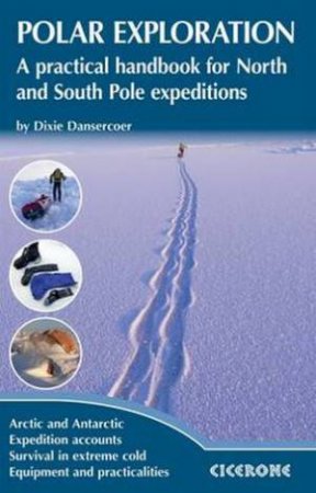 Polar Exploration by Dixie Dansercoer