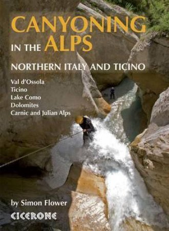 Canyoning In The Alps by Simon Flower