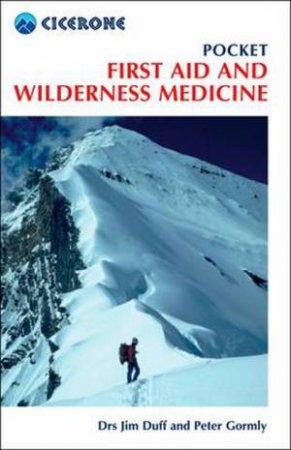 Pocket First Aid And Wilderness Medicine by Jim Duff