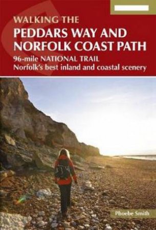 The Peddars Way And Norfolk Coast path by Phoebe Smith