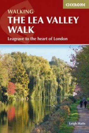 Walking the Lea Valley Walk by Leigh Hatts