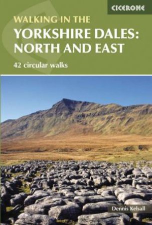 Walking In The Yorkshire Dales: North And East by Dennis Kelsall