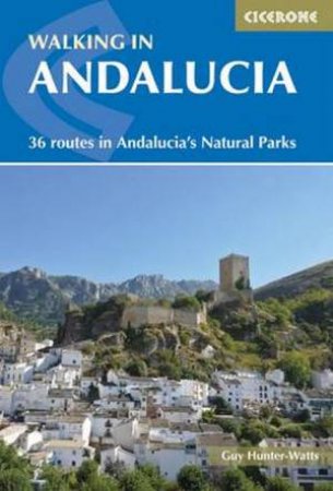 Cicerone: Walking In Andalucia by Guy Hunter-Watts