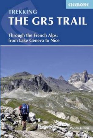 Cicerone: Trekking The GR5 Trail - 3rd Edition by Paddy Dillon