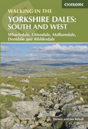 Walking In The Yorkshire Dales: South And West by Dennis Kelsall