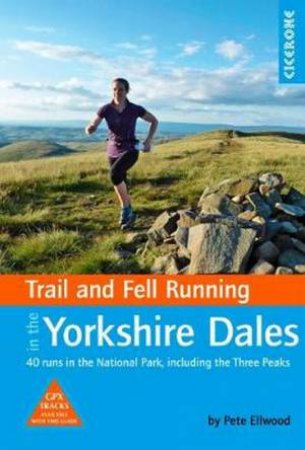 Trail And Fell Running In The Yorkshire Dales by Pete Ellwood