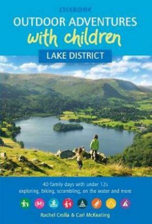 Outdoor Adventures With Children: Lake District by Rachel Crolla