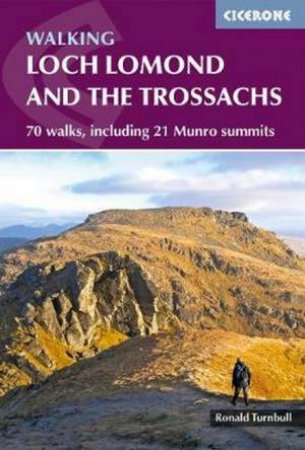 Walking Loch Lomond And The Trossachs by Ronald Turnbull