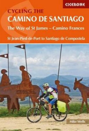 Cycling The Camino De Santiago by Mike Wells