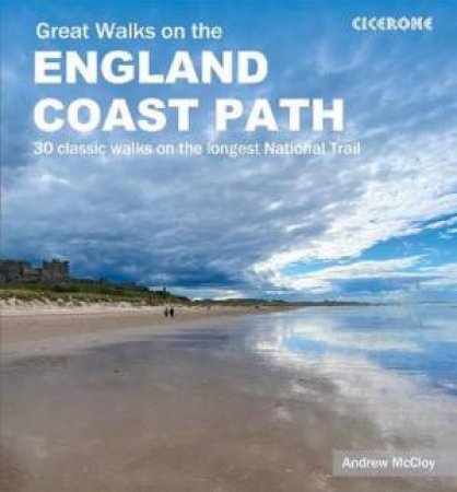 Great Walks on the England Coast Path by Andrew McCloy