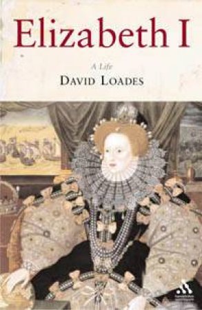 Elizabeth I by David Loades