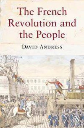 French Revolution And The People by David Andress