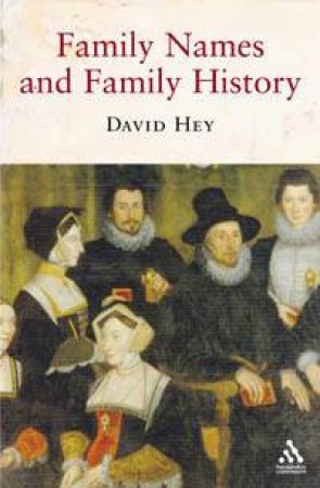 Family Names and Family History by David Hey