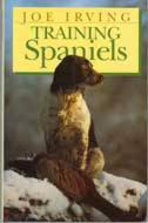 Training Spaniels by IRVING J