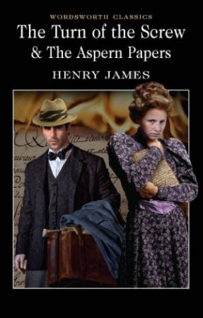 Turn of the Screw / The Aspern Papers by JAMES HENRY