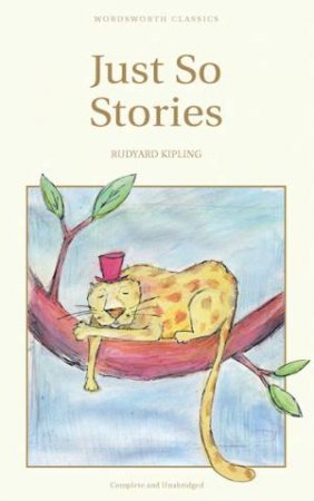 Just So Stories by Ruyard Kipling 