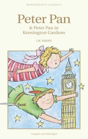 Peter Pan / Peter Pan In Kensington Gardens by Sir J. M. Barrie