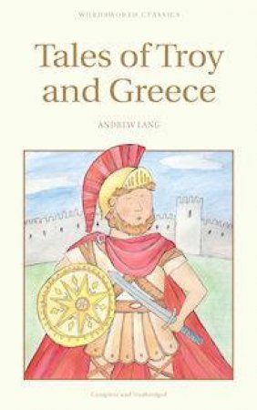 Tales of Troy and Greece by LANG ANDREW