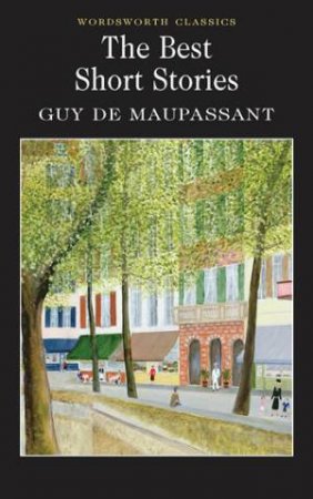 Best Short Stories (Maupassant) by DE MAUPASSANT GUY