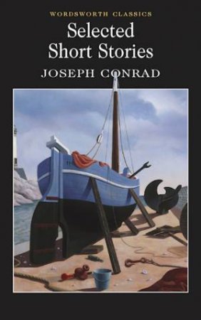 Selected Short Stories Joseph Conrad by CONRAD JOSEPH