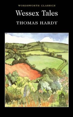 Wessex Tales by Thomas Hardy