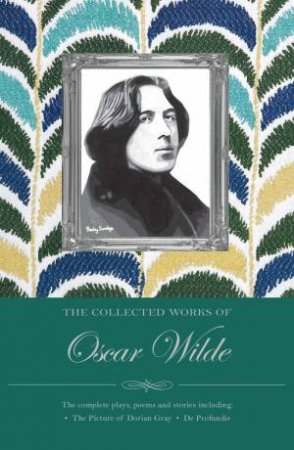 Collected Works of Oscar Wilde by WILDE OSCAR