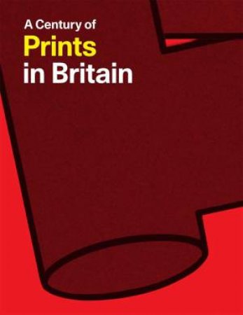 A Century of Prints in Britain by Julia Beaumont-Jones