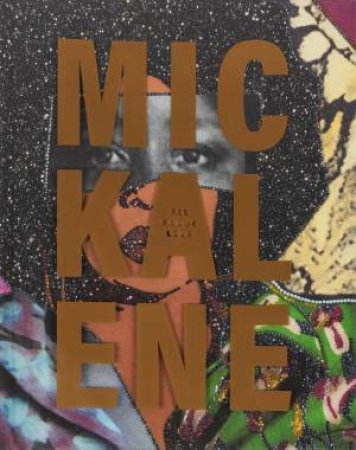 Mickalene Thomas by Claudia Rankine & Darnell Moore & Ed Schad