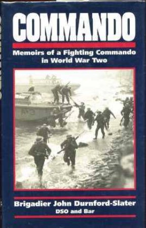 Commando: Memoirs of a Fighting by DURNFORD