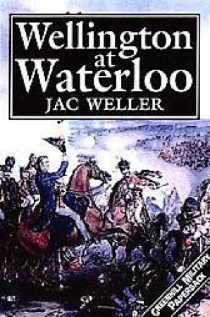 Wellington at Waterloo by WELLER JAC