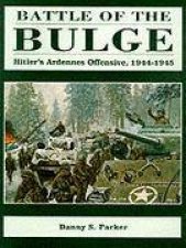 Battle of the Bulge Hitlers Ardennes Offensive 19441945