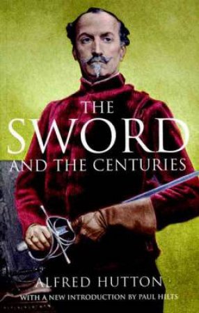 The Sword and the Centuries by HUTTON ALFRED