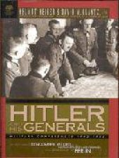 Hitler and His Generals Military Conferences from Stalingrad to Berlin 19421945