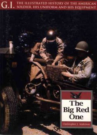 Big Red One, The: Gi Series Vol.31 by ANDERSON CHRISTOPHER J.