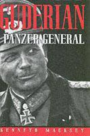 Guderian: Panzer General - Revised Edition by MACKSEY KENNETH