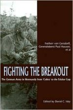 Fighting the Breakout the German Army and the Falaise Gap