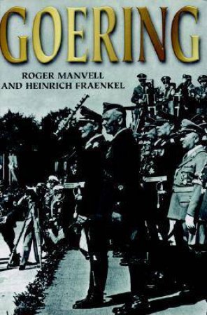 Goering by MANVILLE ROGER & FRAENKEL HEINRICH