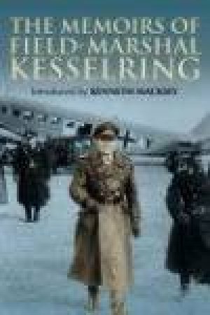 Memoirs of Field-marshall Kesselring by KESSELRING FIELD-MARSHALL