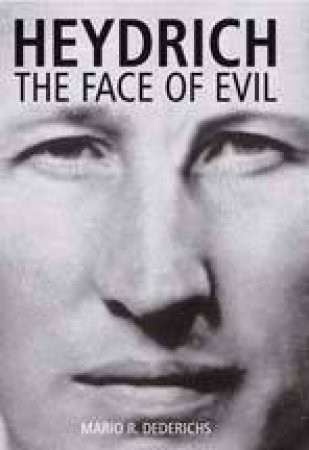 Heydrich: the Face of Evil by DEDERICHS MARIO