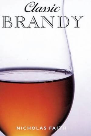 Classic Brandy by Nicholas Faith