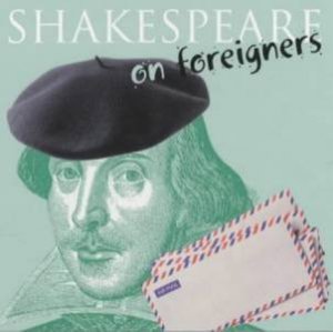 Shakespeare On Foreigners by O'Mahoney