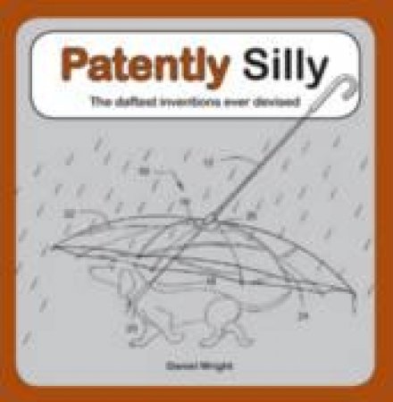 Patently Silly by Daniel Wright