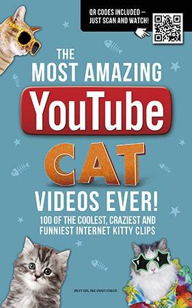 The Most Amazing YouTube Cat Videos Ever! by Matthew Woods