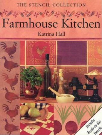 The Stencil Collection: Farmhouse Kitchens by Katrina Hall